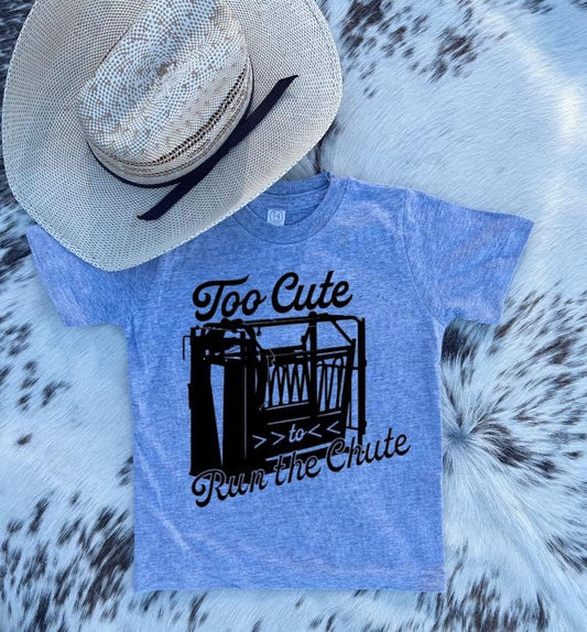 TOO CUTE TO RUN THE CHUTE TEE